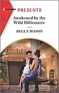 E-Book (epub) Awakened by the Wild Billionaire von Bella Mason
