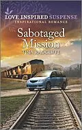 E-Book (epub) Sabotaged Mission von Tina Radcliffe