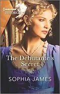 E-Book (epub) The Debutante's Secret von Sophia James