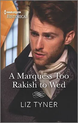 E-Book (epub) A Marquess Too Rakish to Wed von Liz Tyner