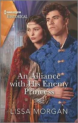 E-Book (epub) An Alliance with His Enemy Princess von Lissa Morgan