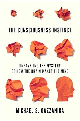 E-Book (epub) The Consciousness Instinct von Michael S. Gazzaniga