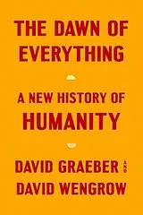 Fester Einband The Dawn of Everything von David Graeber, David Wengrow