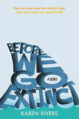 E-Book (epub) Before We Go Extinct von Karen Rivers