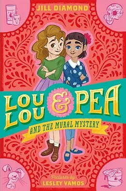 E-Book (epub) Lou Lou & Pea and the Mural Mystery von Jill Diamond