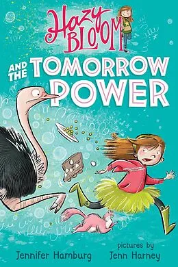 E-Book (epub) Hazy Bloom and the Tomorrow Power von Jennifer Hamburg