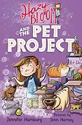 E-Book (epub) Hazy Bloom and the Pet Project von Jennifer Hamburg