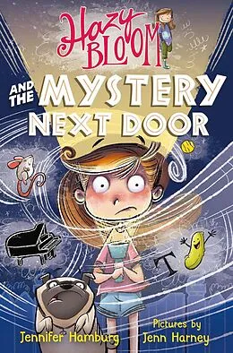 E-Book (epub) Hazy Bloom and the Mystery Next Door von Jennifer Hamburg