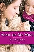 Couverture cartonnée Annie on My Mind de Nancy Garden