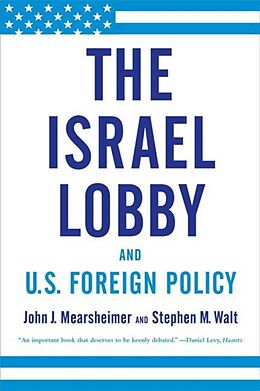 Couverture cartonnée The Israel Lobby and U.S. Foreign Policy de John J. Mearsheimer, Stephen M. Walt