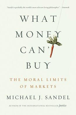 Poche format B What Money Can't Buy: The Moral Limits of Markets de Michael J. Sandel