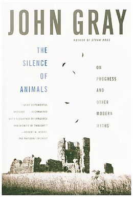 Couverture cartonnée The Silence of Animals de John Gray