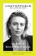 Couverture cartonnée Unstoppable: My Life So Far de Maria Sharapova