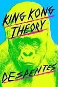 Broché King Kong Theory de Virginie Despentes