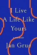 E-Book (epub) I Live a Life Like Yours von Jan Grue