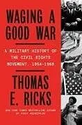 Fester Einband Waging a Good War von Thomas E. Ricks