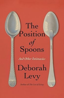 Livre Relié The Position of Spoons de Deborah Levy