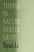 Livre Relié Things in Nature Merely Grow de Yiyun Li