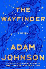 Kartonierter Einband The Wayfinder von Adam Johnson