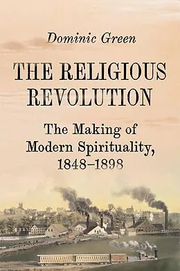 E-Book (epub) The Religious Revolution von Dominic Green