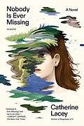 E-Book (epub) Nobody Is Ever Missing von Catherine Lacey