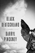 E-Book (epub) Black Deutschland von Darryl Pinckney