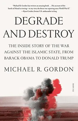 E-Book (epub) Degrade and Destroy von Michael R. Gordon