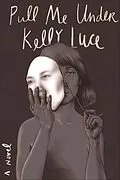 E-Book (epub) Pull Me Under von Kelly Luce