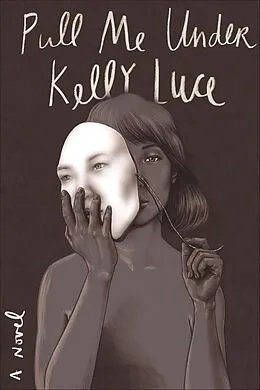 E-Book (epub) Pull Me Under von Kelly Luce