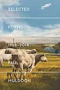 E-Book (epub) Selected Poems, 1968-2014 von Paul Muldoon