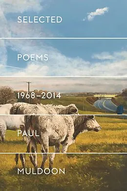 E-Book (epub) Selected Poems, 1968-2014 von Paul Muldoon