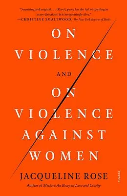 E-Book (epub) On Violence and On Violence Against Women von Jacqueline Rose