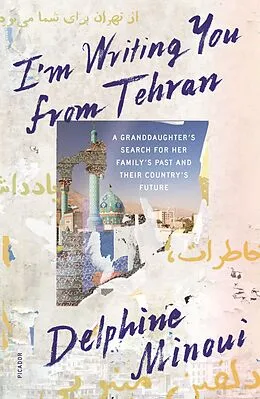 E-Book (epub) I'm Writing You from Tehran von Delphine Minoui