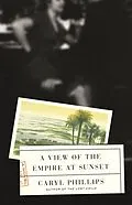 E-Book (epub) A View of the Empire at Sunset von Caryl Phillips