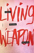 E-Book (epub) Living Weapon von Rowan Ricardo Phillips