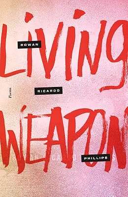 E-Book (epub) Living Weapon von Rowan Ricardo Phillips