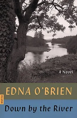 E-Book (epub) Down by the River von Edna O'Brien
