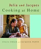 Fester Einband Julia and Jacques Cooking at Home von Julia Child, Jacques Pepin