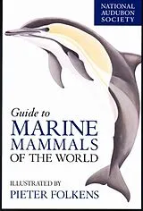 Fester Einband National Audubon Society Guide to Marine Mammals of the World von National Audubon Society