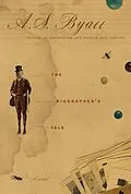 E-Book (epub) The Biographer's Tale von A. S. Byatt