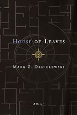 Fester Einband House of Leaves. The Remastered, Full-Color Edition von Mark Z. Danielewski