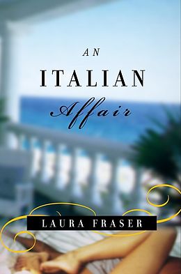 E-Book (epub) An Italian Affair von Laura Fraser