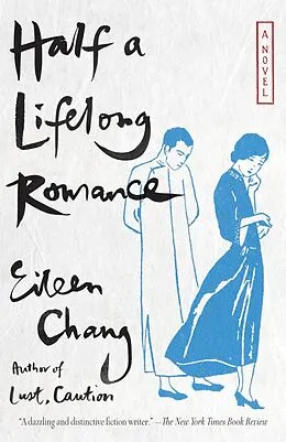 E-Book (epub) Half a Lifelong Romance von Eileen Chang