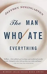 Broschiert The Man Who Ate Everything von Jeffrey Steingarten