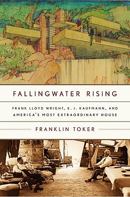 Broschiert Fallingwater Rising von Franklin Toker