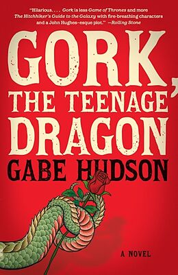 Kartonierter Einband Gork, the Teenage Dragon von Gabe Hudson