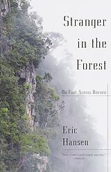 Poche format B Stranger in the Forest : on Foot Across Borneo von Eric Hansen