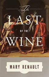 Broschiert The Last of the Wine von Mary Renault