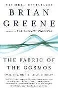 Kartonierter Einband The Fabric of the Cosmos von Brian Greene