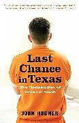 Kartonierter Einband Last Chance in Texas von John Hubner